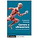 Gabriele Ferretti - Correre E Ultracorrere. Saremo Tutti Ultramaratoneti? - Foto miniatura 1