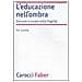 Ivo Lizzola - L'educazione nell'ombra. Aver cura della fragilità - Foto miniatura 1
