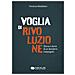 Vincenzo Maddaloni - Voglia Di Rivoluzione. Storia E Storie Di Un Desiderio Inappagato - Foto miniatura 1