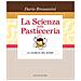 Dario Bressanini - La scienza della pasticceria. La chimica del bignè. Le basi. Ediz. speciale - Foto miniatura 1