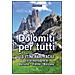 Ennio Poletti - Dolomiti per tutti. 16 itinerari facili tra le montagne di Belluno, Trento, Bolzano - Foto miniatura 2