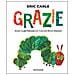 Eric Carle - Grazie. Scopri La Gentilezza Con Il Piccolo Bruco Maisazio. Ediz. A Colori - Foto miniatura 2
