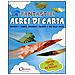 Catherine Ard - Fantastici aerei di carta. Preparati a planate, avvitamenti, picchiate e giri della morte! Ediz. illustrata. Con gadget - Foto miniatura 2