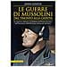 John Gooch - Le Guerre Di Mussolini Dal Trionfo Alla Caduta. Le Imprese Militari E Le Disfatte Dell'italia Fascista, Dall'invasione Dell'abissinia All'arresto Del Duce - Foto miniatura 1