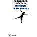 Francesco Piccolo - Momenti Trascurabili. 3. - Foto miniatura 1
