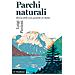 Luigi Piccioni - Parchi Naturali. Storia Delle Aree Protette In Italia - Foto miniatura 1