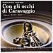 Francesco De Core - Sergio Sia - Con Gli Occhi Di Caravaggio  - Foto miniatura 2