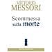 Vittorio Messori - Scommessa Sulla Morte. La Proposta Cristiana: Illusione O Speranza? - Foto miniatura 1