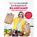 Giulia Biondi - La Dispensa Di Bilanciamo Dalla Spesa Alla Tavola. Il Metodo Per Rimanere In Forma Senza Rinunciare Agli Alimenti Che Ami Di Più! - Foto miniatura 2