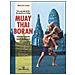 Marco De Cesaris - Muay Thai Boran. L'arte marziale dei re. Tecniche segrete. Ediz. italiana e inglese - Foto miniatura 2