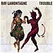 Ray La Montagne - Trouble - Foto miniatura 1