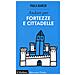 Paola Bianchi - Andare Per Fortezze E Cittadelle - Foto miniatura 2