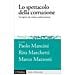 Paolo Mancini - Lo spettacolo della corruzione. Tra logiche dei media e politicizzazione - Foto miniatura 1