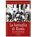 Claudio Fracassi - La Battaglia Di Roma 1943. I Giorni Della Passione Sotto L'occupazione Nazista - Foto miniatura 1
