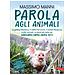 Massimo Manni - Parola Agli Animali. La Gallina Filomena, Il Vitello Ferruccio, Il Maiale Pierporco E Altri Animali. Le Storie Più Belle Del Santuario Capra Libera Tutti - Foto miniatura 2