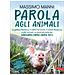 Massimo Manni - Parola Agli Animali. La Gallina Filomena, Il Vitello Ferruccio, Il Maiale Pierporco E Altri Animali. Le Storie Più Belle Del Santuario Capra Libera Tutti - Foto miniatura 1