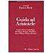 E. Berti - Guida ad Aristotele. Logica, fisica, cosmologia, psicologia, biologia, metafisica, etica, politica, poetica, retorica - Foto miniatura 2