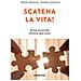 Alfredo Altomonte - Scatena la vita! Se hai un perché troverai ogni come - Foto miniatura 1