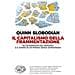 Quinn Slobodian - Il Capitalismo Della Frammentazione. Gli Integralisti Del Mercato E Il Sogno Di Un Mondo Senza Democrazia - Foto miniatura 1