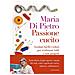 Maria Di Pietro - Passione cucito. Lezioni facili e veloci per realizzare tutti i tuoi progetti - Foto miniatura 1