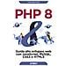 Steve Prettyman - Php 8. Guida Allo Sviluppo Web Con Javascript, Mysql, Css3 E Html5 - Foto miniatura 1