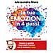 Alessandro Mora - Le Tue Emozioni In 4 Passi. Impara A Gestire I Tuoi Stati D'animo Con Il Metodo Camp - Foto miniatura 1