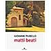 Giovanni Piubello - Matti Beati - Foto miniatura 1