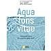 Michael Czerny - Aqua fons vita. Valuing and caring for a common good: Water. Acta post webinar. March 22-26, 2021. Ediz. multilingue - Foto miniatura 1