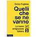 Enrico Pugliese - Quelli che se ne vanno. La nuova emigrazione italiana - Foto miniatura 1