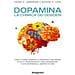 Daniel Z. Lieberman - Dopamina. La chimica dei desideri - Foto miniatura 1
