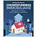 Gianluca De Simone - Crowdfunding immobiliare. Dall'equity al lending: storia, regole e piattaforme - Foto miniatura 1