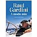 Raul Gardini - A Modo Mio. Trent'anni Dopo - Foto miniatura 1