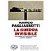 Maurizio Pagliassotti - La Guerra Invisibile. Un Viaggio Sul Fronte Dell'odio Contro I Migranti - Foto miniatura 1