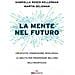 Gabriella Rosen Kellerman - La mente nel futuro. Creatività, connessione, resilienza: le abilità per prosperare nell'era dell'incertezza - Foto miniatura 1