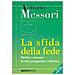 Vittorio Messori - La sfida della fede. Storia e cronaca in una prospettiva cristiana - Foto miniatura 2
