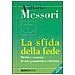 Vittorio Messori - La sfida della fede. Storia e cronaca in una prospettiva cristiana - Foto miniatura 1
