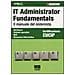 IT Administrator Fundamentals. Il manuale del sistemista - Foto miniatura 1