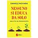 Daniele Novara - Nessuno Si Educa Da Solo. Una Vita Da Pedagogista - Foto miniatura 1