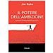 Jim Rohn - Il potere dell'ambizione. Risveglia la forza potente che è in te - Foto miniatura 1