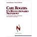 Carl R. Rogers - Carl Rogers. Un rivoluzionario silenzioso. Lo psicoterapeuta centrato sulla persona che rivoluzionò la psicologia - Foto miniatura 1