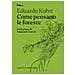 Eduardo Kohn - Come Pensano Le Foreste. Antropologia Oltre L'umano - Foto miniatura 1