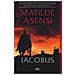 Matilde Asensi - Iacobus - Foto miniatura 1
