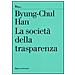 Byung-Chul Han - La società della trasparenza - Foto miniatura 1
