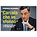 Federico Palmaroli - «carcola Che Ve Sfonno». Il Meglio (e Il Peggio) Di Un Anno Italiano - Foto miniatura 1