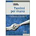 Antonio Loperfido - Tienimi per mano. La relazione con il paziente terminale nell'esperienza di un hospice - Foto miniatura 1