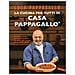 Luca Pappagallo - La Cucina Per Tutti Di Casa Pappagallo. Primi, Secondi, Dolci Irresistibili In Oltre 100 Ricette Da Leccarsi I Baffi - Foto miniatura 1