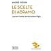 André Wénin - Le scelte di Abramo. Lasciare il padre, lasciare andare il figlio - Foto miniatura 1