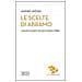 André Wénin - Le scelte di Abramo. Lasciare il padre, lasciare andare il figlio - Foto miniatura 2