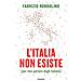 Fabrizio Rondolino - L'Italia non esiste (per non parlare degli italiani) - Foto miniatura 1
