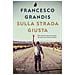 Francesco Grandis - Sulla Strada Giusta - Foto miniatura 1
